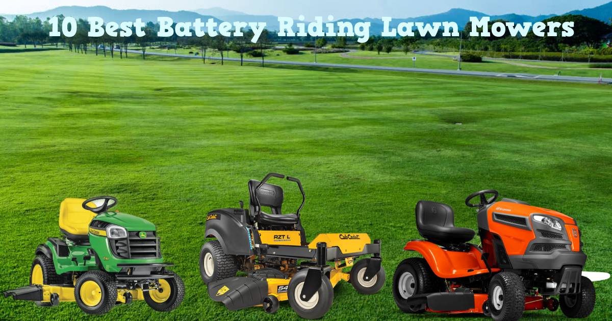 Best Battery Riding Lawn Mowers