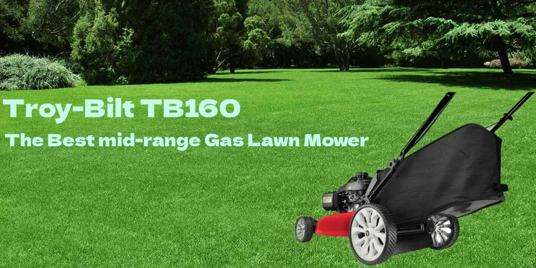 Troy-Bilt TB160 - the best mid-range gas lawn mower