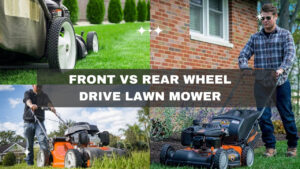 Front vs Rear Wheel Drive Lawn Mower