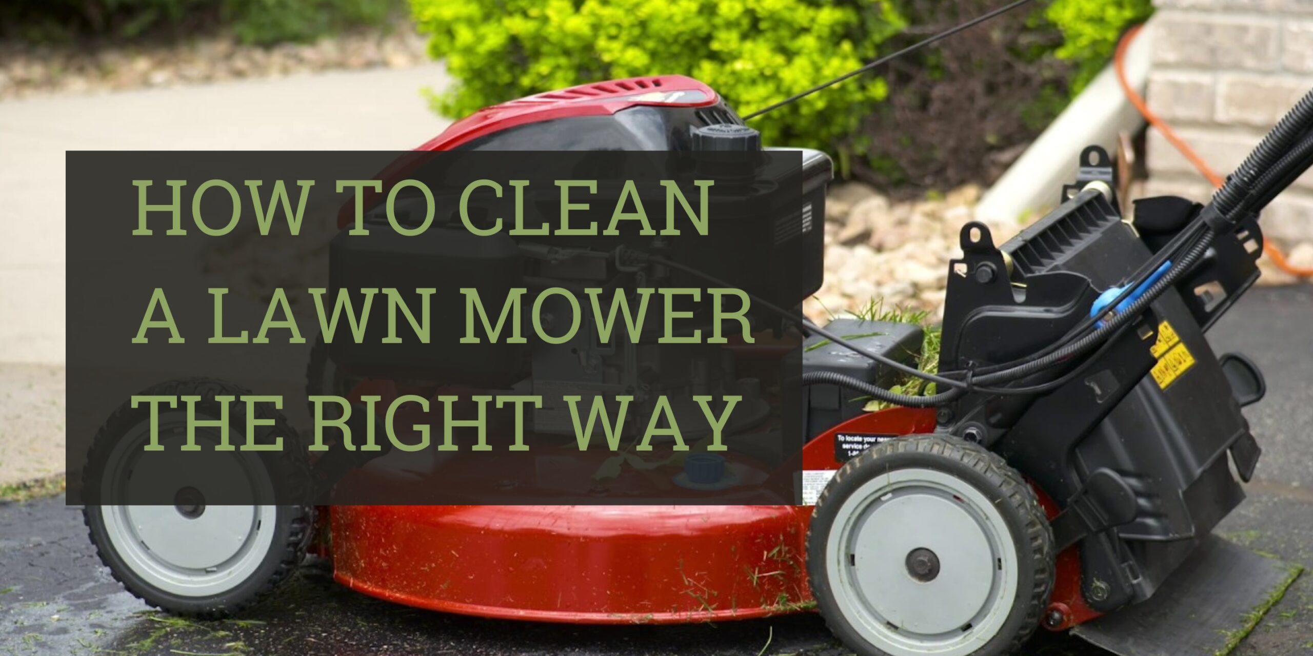 How to Clean a Lawn Mower the Right Way